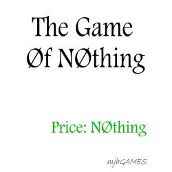 The Game of Nothing The Game of Nothing