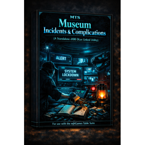 The MTS Museum Incidents and Complications d100 DLux - PDF VERSION