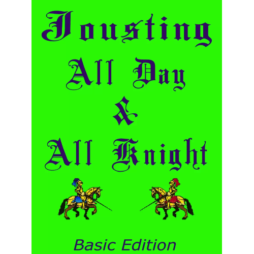 Jousting All Day & All Knight